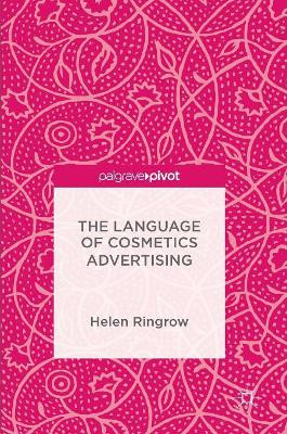 The Language of Cosmetics Advertising by Helen Ringrow 9781137557971