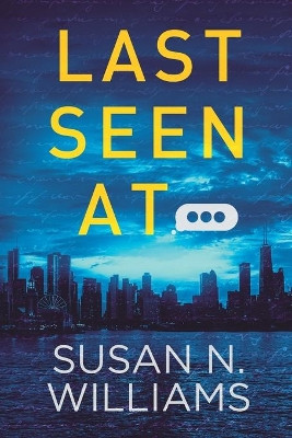 Last Seen At... by Susan N Williams 9781088020951