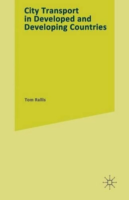CITY TRANSPORT in Developed and Developing Countries by Tom Rallis 9781349190898