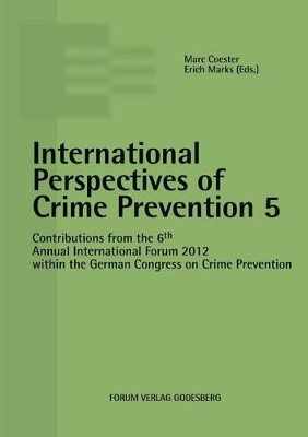International Perspectives of Crime Prevention 5 by Marc Coester 9783942865173