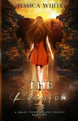 The Reunion by Jessica White 9798869380975