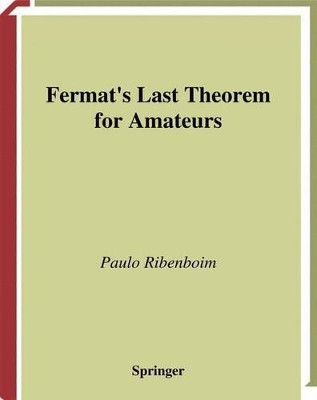 Fermat's Last Theorem for Amateurs by Paulo Ribenboim 9781475772869