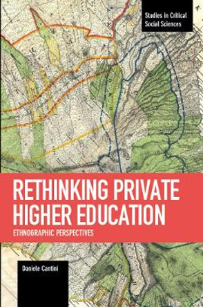 Rethinking Private Higher Education: Ethnographic Perspectives by Daniele Cantini