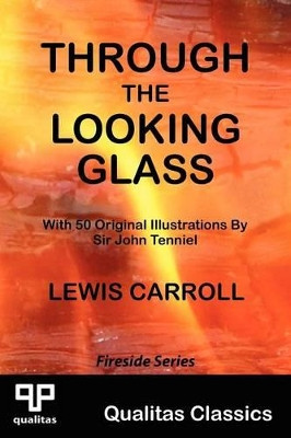 Through the Looking Glass (Qualitas Classics) by Lewis Carroll 9781897093658