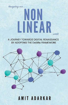 Navigating our NON LINEAR World by Amit Adarkar 9781957456348