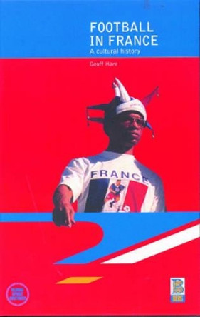 Football in France by Geoff Hare 9781859736623