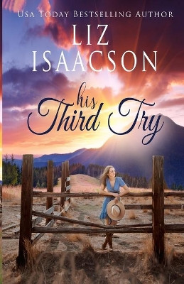 His Third Try by Liz Isaacson 9781638760719