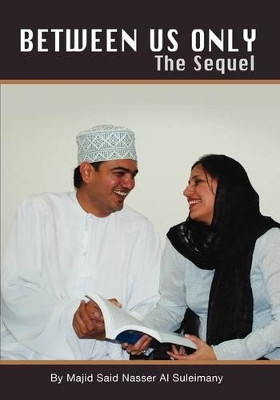 Between Us Only: Bk. 2 by Majid Said Nasser Al Suleimany 9781425182762