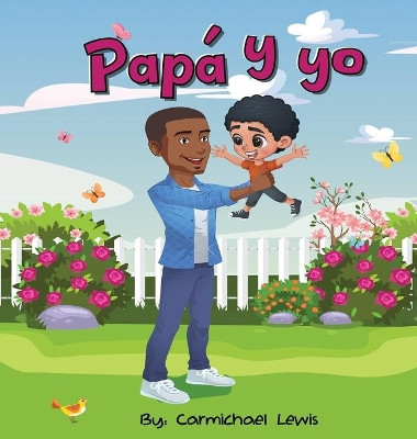 Papa y yo by Carmichael Lewis 9781648731372