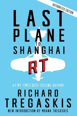 Last Plane to Shanghai by Richard Tregaskis 9781736295489