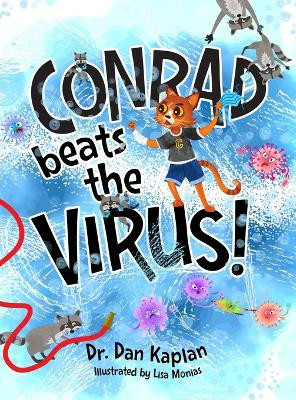 Conrad beats the Virus! by Daniel Kaplan 9781736626412