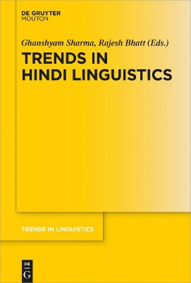 Trends in Hindi Linguistics by Ghanshyam Sharma 9783110708059