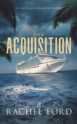The Acquisition by Rachel Ford 9781648903762