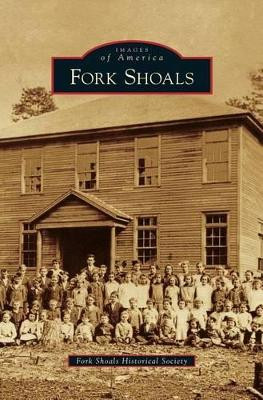 Fork Shoals by Fork Shoals Historical Society 9781531661205