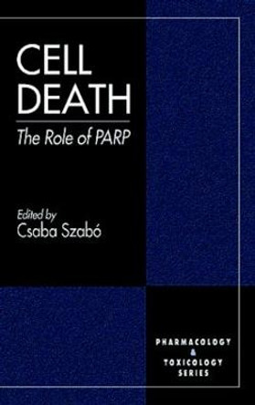 Cell Death: The Role of PARP by Csaba Szabo