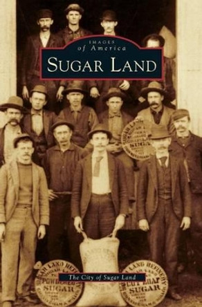Sugar Land by City of Sugar Land 9781531652012