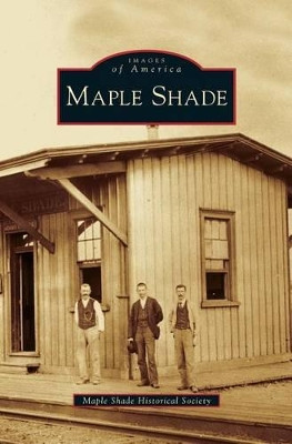 Maple Shade by Maple Shade Historical Society 9781531634834