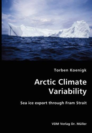 Arctic Climate Variability by Torben Koenigk 9783836408028