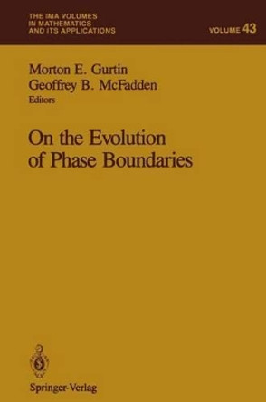 On the Evolution of Phase Boundaries by Morton E. Gurtin 9781461392132