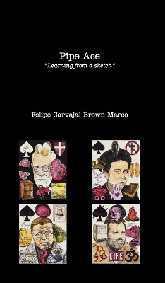 Pipe Ace: Learning from a sketch by Felipe Carvajal Brown 9781715041199