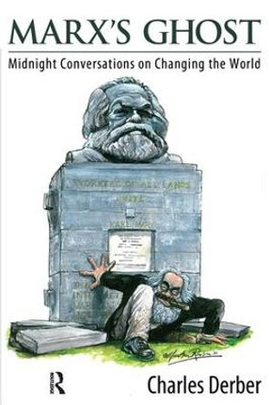 Marx's Ghost: Midnight Conversations on Changing the World by Charles Derber