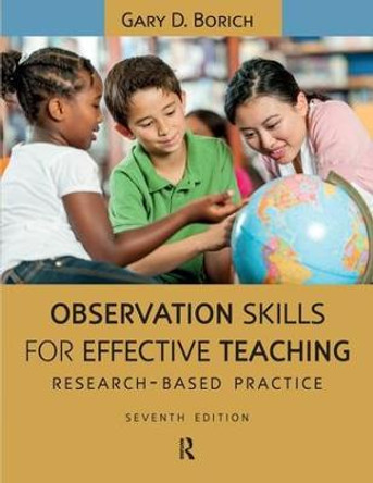 Observation Skills for Effective Teaching: Research-Based Practice by Gary D. Borich