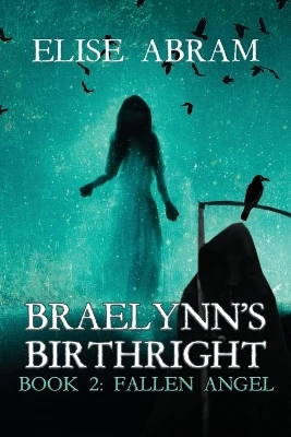 Braelynn's Birthright--Book 2: Fallen Angel by Elise Abram 9781988843728