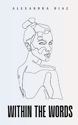 Within The Words by Alexandra Diaz 9789357441568