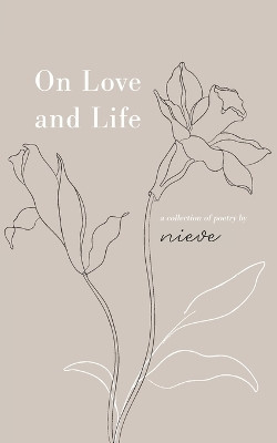 On Love and Life by Nieve 9781919654126