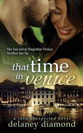 That Time in Venice by Delaney Diamond 9781940636467