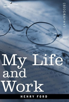 My Life and Work by Henry Ford 9781602069350