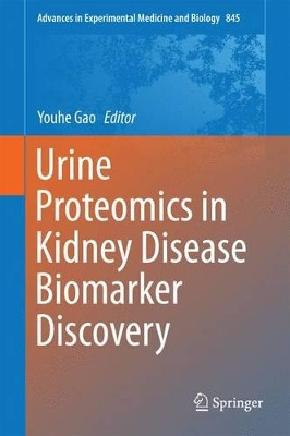 Urine Proteomics in Kidney Disease Biomarker Discovery by Youhe Gao 9789401795227