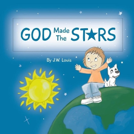 God Made The Stars by J W Louis 9781732117334