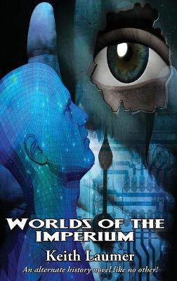 Worlds of the Imperium by Keith Laumer 9781515445050