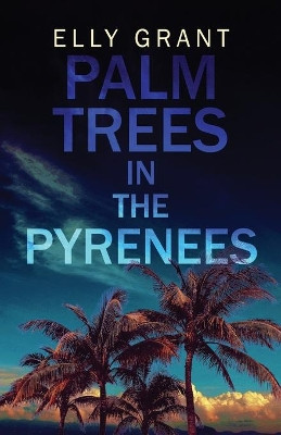 Palm Trees in the Pyrenees by Elly Grant 9784867529225