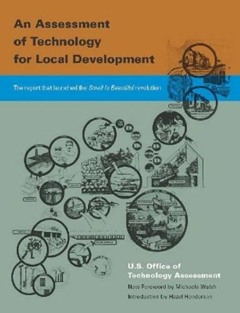 An Assessment of Technology for Local Development by U.S. Office of Technology Assessment 9781944455019