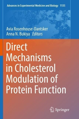 Direct Mechanisms in Cholesterol Modulation of Protein Function by Avia Rosenhouse-Dantsker 9783030142674