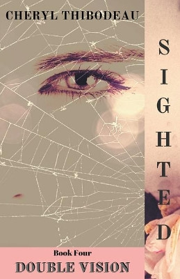 Sighted: Double Vision by Cheryl Thibodeau 9781393007784
