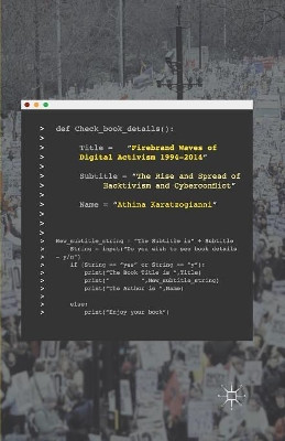 Firebrand Waves of Digital Activism 1994-2014: The Rise and Spread of Hacktivism and Cyberconflict by Athina Karatzogianni 9781349560967