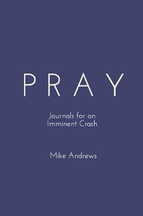 Pray by Mike Andrews 9781367054509