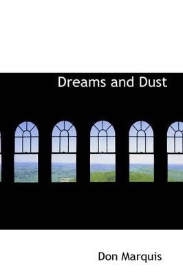 Dreams and Dust by Don Marquis 9781426409820
