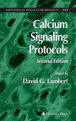 Calcium Signaling Protocols by David G. Lambert 9781588294425