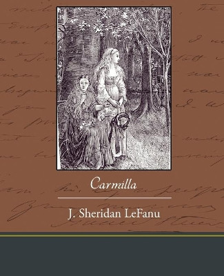 Carmilla by J Sheridan Lefanu 9781438573427