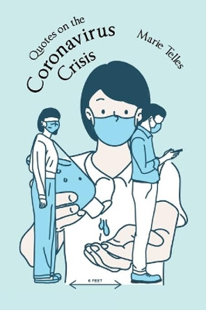 Quotes on the Coronavirus Crisis by Marie Telles 9781648018565