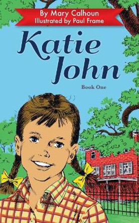 Katie John by Mary Calhoun 9781635617092