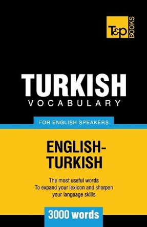 Turkish Vocabulary for English Speakers - 3000 Words by Andrey Taranov 9781780710013