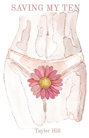 Saving My Ten by Tayler Hill 9781738744312