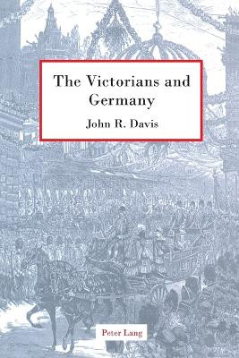 The Victorians and Germany by John R. Davis 9783039110650