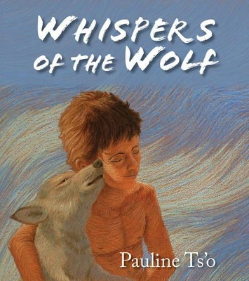 Whispers of the Wolf by Pauline Ts'O 9781937786458