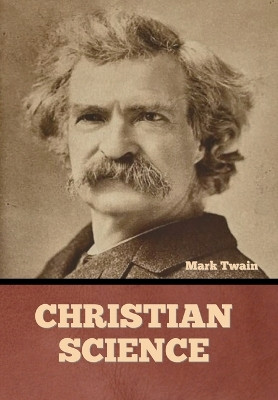 Christian Science by Mark Twain 9798888303245